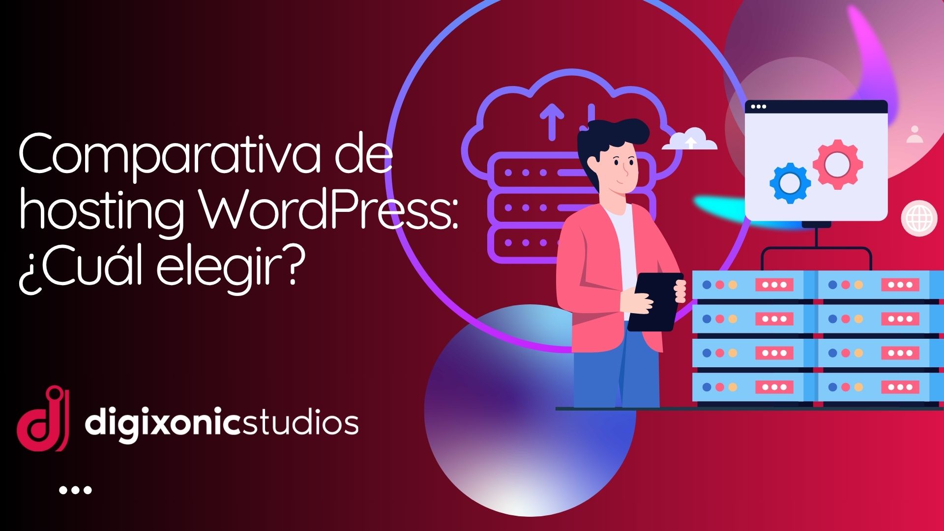 Comparativa de hosting WordPress: ¿Cuál elegir?